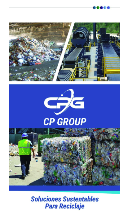 This image depicts a collage related to recycling. It shows waste piles, recycling machinery, a person near baled recyclables, and a logo "CP Group" with Spanish text.